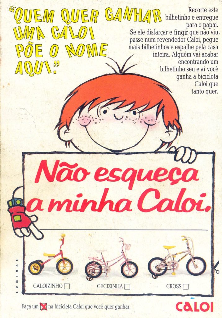 A campanha "Não esqueça a minha Caloi" entrou para o imaginário das crianças das décadas de 1970 e 1980.